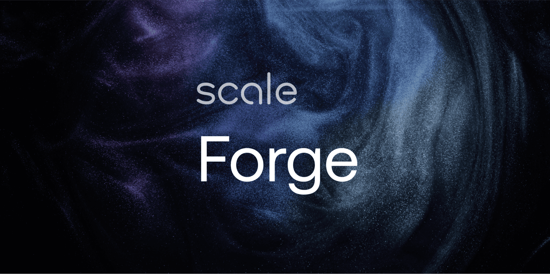 Announcing Scale Forge: Available for Early Access 